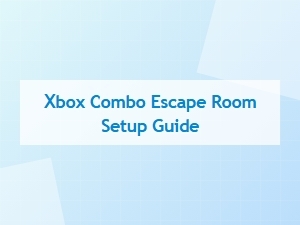 Xbox Combo Escape Room Setup Guide