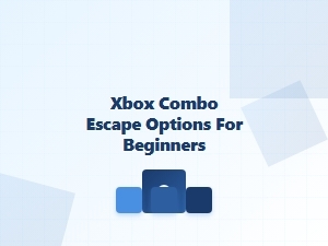 Xbox Combo Escape Options for Beginners